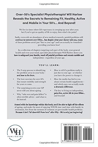 Thriving Beyond Fifty: 78 Natural Strategies to Restore Your Mobility, Avoid Surgery & Stay Off Pain Pills in Your Fifties... and Beyond!