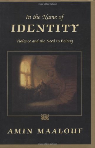 In the Name of Identity: Violence and the Need to Belong