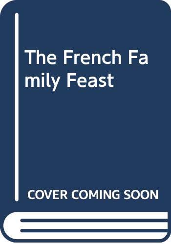 The French Family Feast by Johnston, Mireille