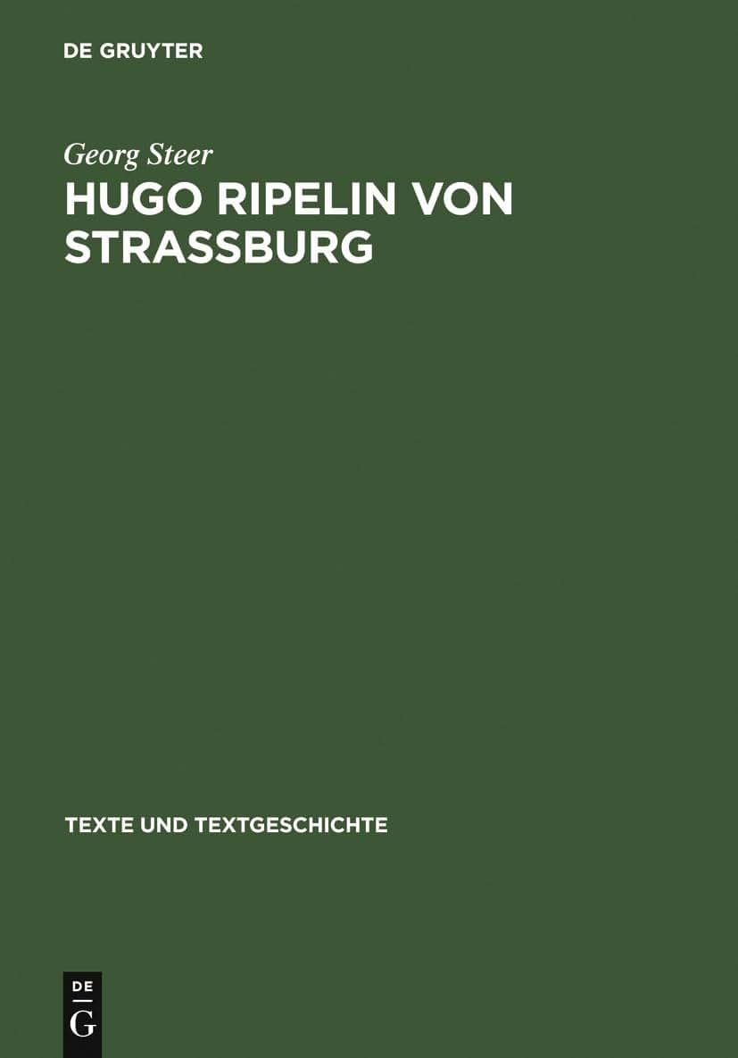 Hugo Ripelin von Straburg: Zur Rezeptions- und Wirkungsgeschichte des "Compendium theologicae veritatis" im deutschen Sptmittelalter (Texte und Textgeschichte, 2) (German Edition)