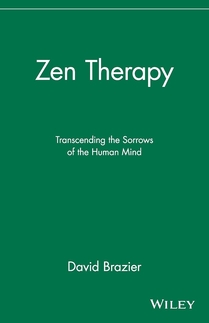 Zen Therapy: Transcending the Sorrows of the Human Mind by B