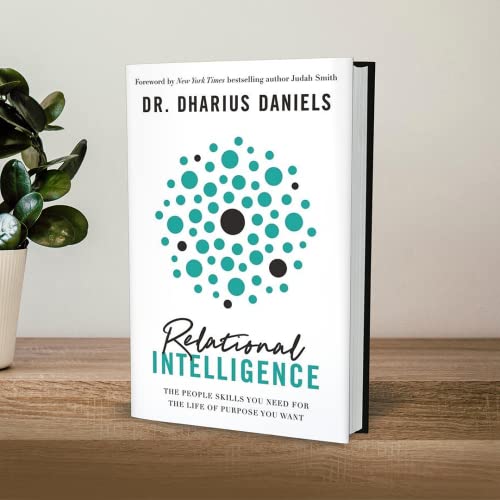 Relational Intelligence: The People Skills You Need for the Life of Purpose You Want
