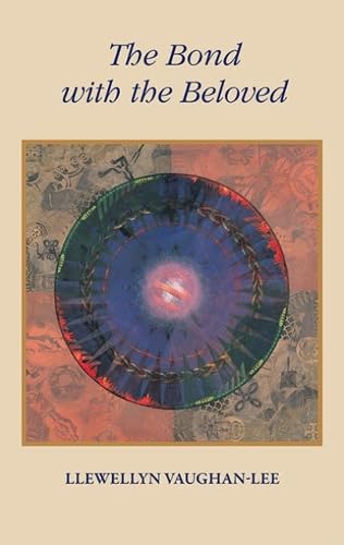 The Bond with the Beloved: The Mystical Relationship of the Lover & the Beloved