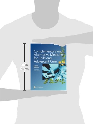 Complementary and Alternative Medicine for Child and Adolescent Care: A Practical Guide for Healthcare Professionals