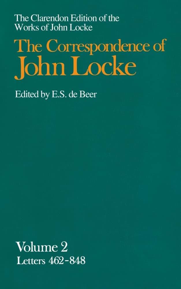 The Correspondence of John Locke (Clarendon Edition of the Works of John Locke)