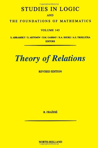 Theory of Relations (Volume 145) (Studies in Logic and the Foundations of Mathematics, Volume 145)