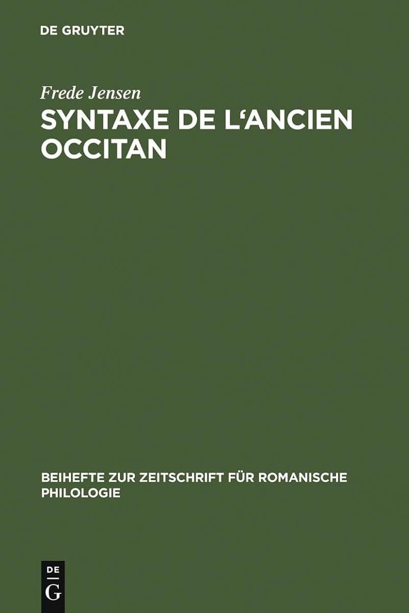Syntaxe de l'ancien occitan (Beihefte zur Zeitschrift fr romanische Philologie, 257) (French Edition)