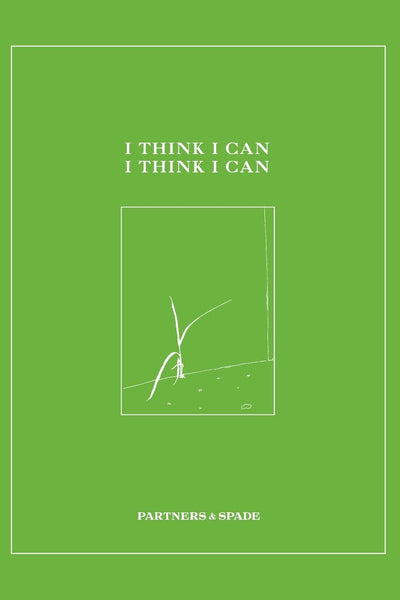 I Think I Can, I Think I Can
