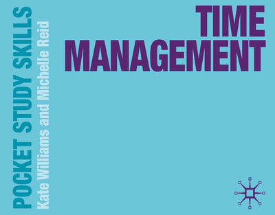 Time Management (Palgrave Study Skills)