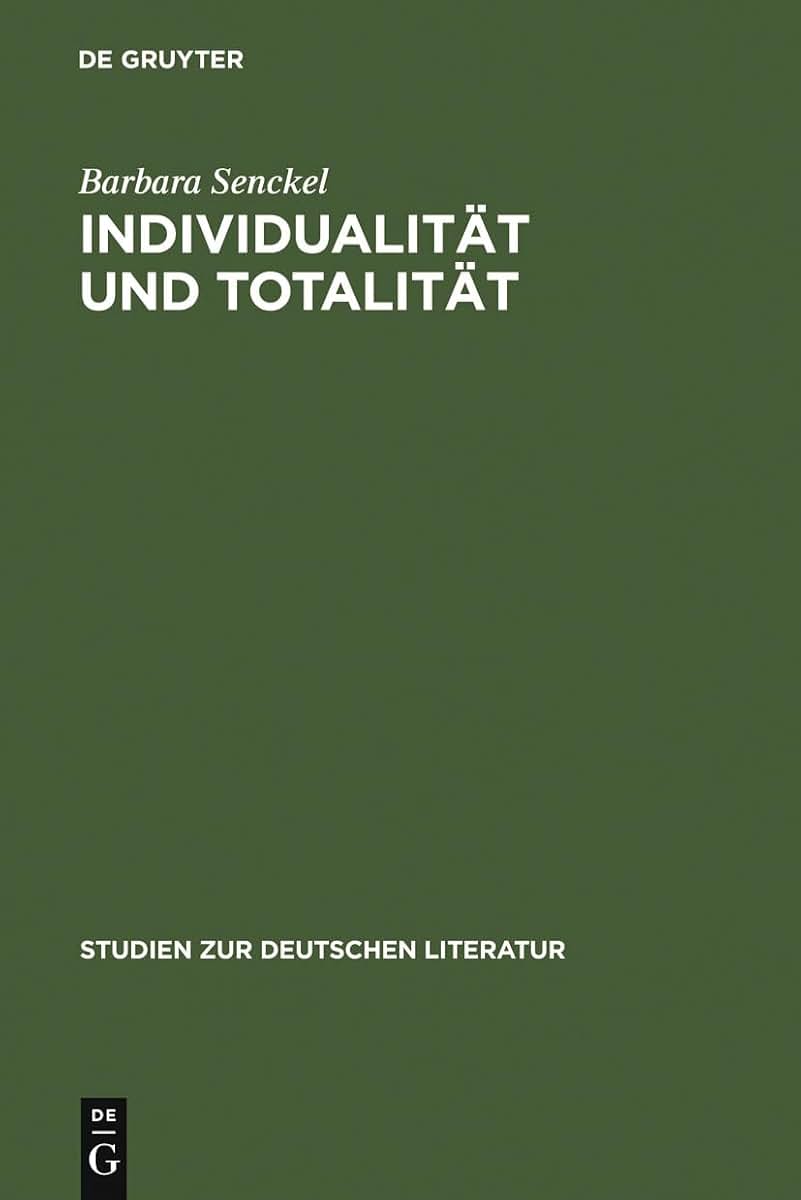 Individualitt und Totalitt: Aspekte zu einer Anthropologie des Novalis (Studien zur deutschen Literatur, 74) (German Edition)