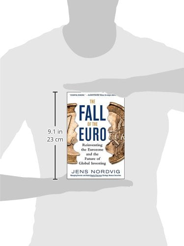 The Fall of the Euro: Reinventing the Eurozone and the Futur