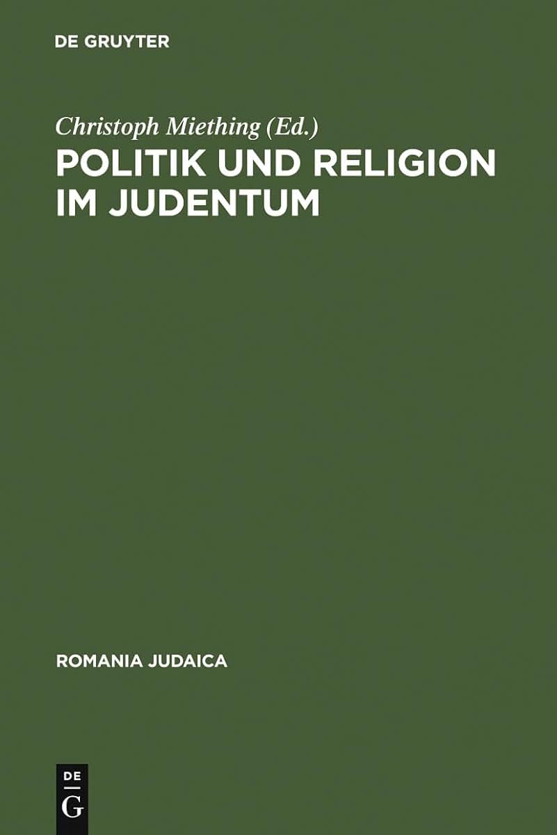 Politik und Religion im Judentum (Romania Judaica) (German, French and English Edition)