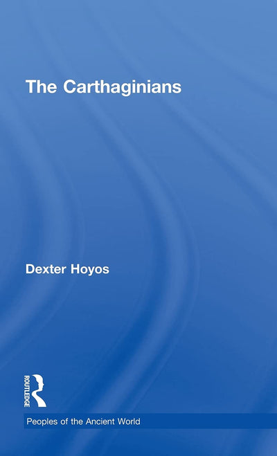 The Carthaginians (Peoples of the Ancient World)