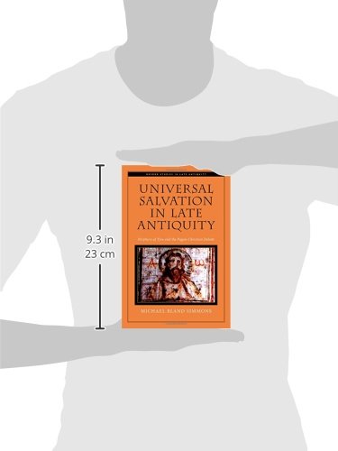 Universal Salvation in Late Antiquity: Porphyry of Tyre and the Pagan-Christian Debate (Oxford Studies in Late Antiquity)