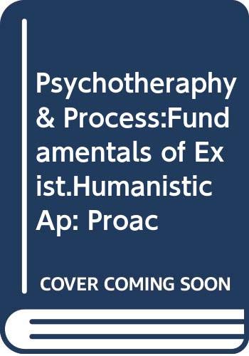 Psychotheraphy & Process:Fundamentals of Exist.Humanistic Ap