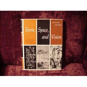 Form, space, and vision: Understanding art; a discourse on d