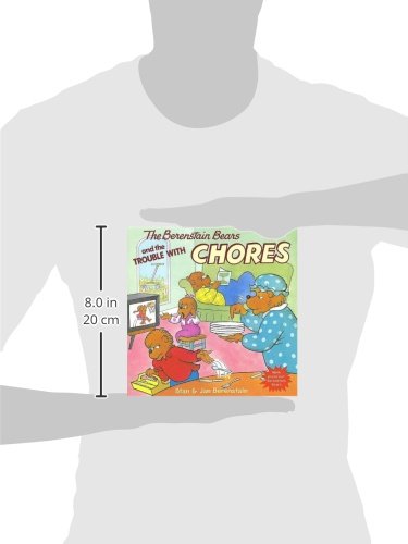 The Berenstain Bears and the Trouble with Chores: A Funny Picture Book About Responsibility and Helping at Home for Kids (Ages 4-8)