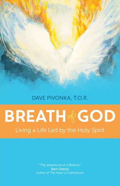 Breath of God: Living a Life Led by the Holy Spirit by Pivon