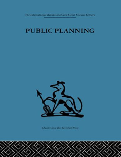 Public Planning: The inter-corporate dimension (International Behavioural and Social Sciences, Classics from the Tavistock Press, 107)