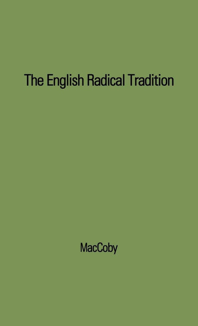 The English Radical Tradition, 1763-1914