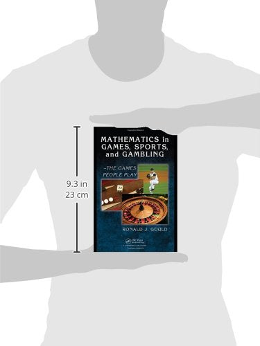 Mathematics in Games, Sports, and Gambling: - The Games People Play (Textbooks in Mathematics)