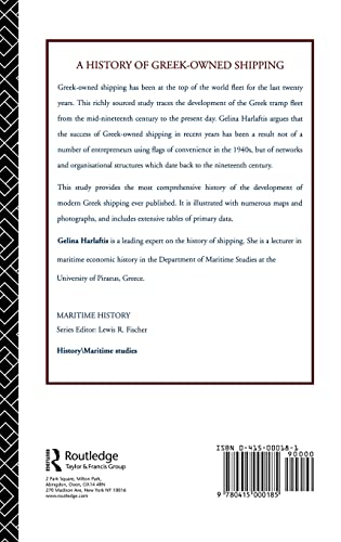A History of Greek-Owned Shipping: The Making of an International Tramp Fleet, 1830 to the Present Day (Studies in Maritime History)