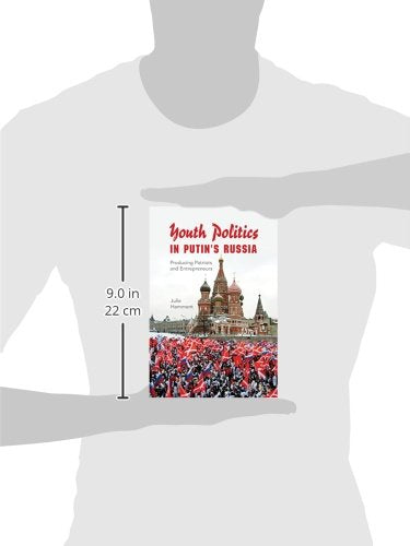 Youth Politics in Putin's Russia: Producing Patriots and Entrepreneurs (New Anthropologies of Europe)