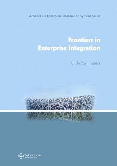 Frontiers in Enterprise Integration (Advances in Enterprise Information Systems)