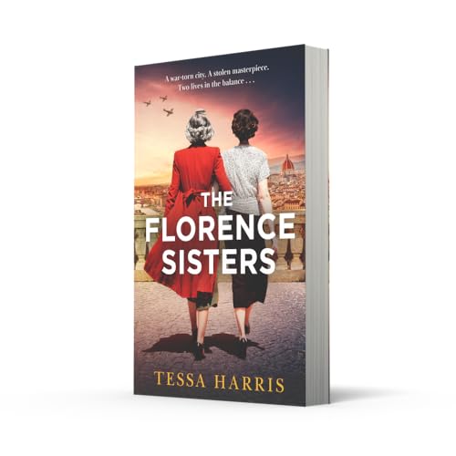 The Florence Sisters: An utterly sweeping and emotional WW2 historical fiction novel, based on a true story, new for 2025!