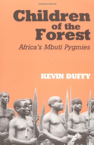 Children of the Forest: Africa's Mbuti Pygmies