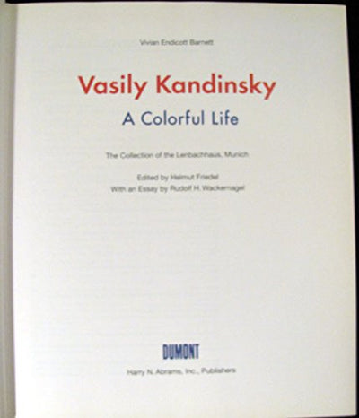 Vasily Kandinsky: A Colorful Life : The Collection of the Lenbachhaus, Munich