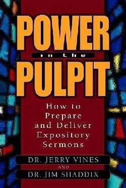 Power in the Pulpit: How to Prepare and Deliver Expository Sermons (Electives Series)