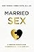 A Married Sex: A Christian Couple's Guide to Reimagining Your Love Life (Itpe)