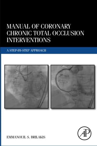 Manual of Coronary Chronic Total Occlusion Interventions: A Step-by-Step Approach