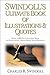 Swindoll's Ultimate Book of Illustrations and Quotes: Over 1,500 Ways to Effectively Drive Home Your Message