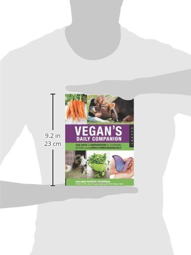 Vegan's Daily Companion: 365 Days of Inspiration for Cooking, Eating, and Living Compassionately