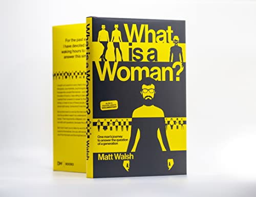 What Is a Woman?: One Man's Journey to Answer the Question of a Generation