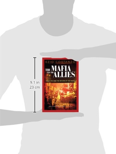 The Mafia and the Allies: Sicily 1943 and the Return of the Mafia