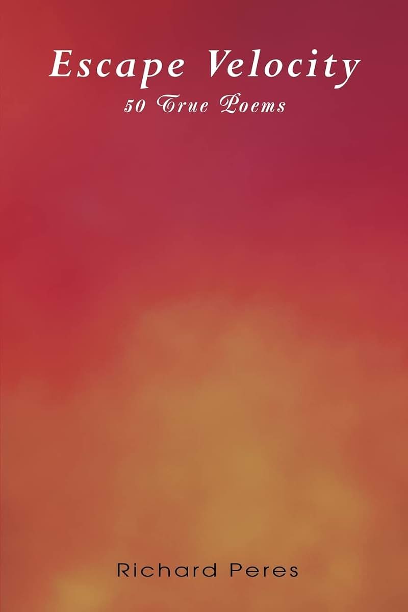 Escape Velocity: 50 True Poems