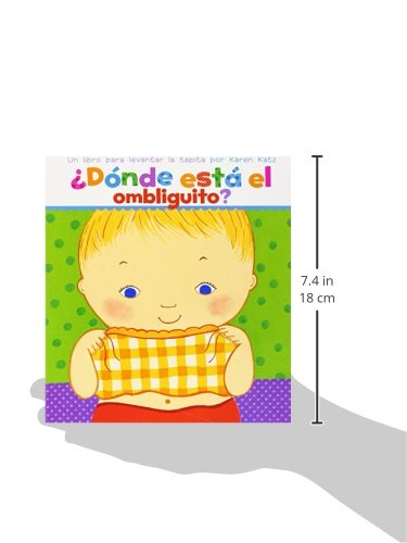 Dónde está el ombliguito? Un libro para levantar la tapita por Karen Katz (Spanish Edition)