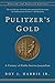 Pulitzer's Gold: A Century of Public Service Journalism
