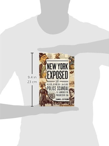 New York Exposed: The Gilded Age Police Scandal that Launched the Progressive Era