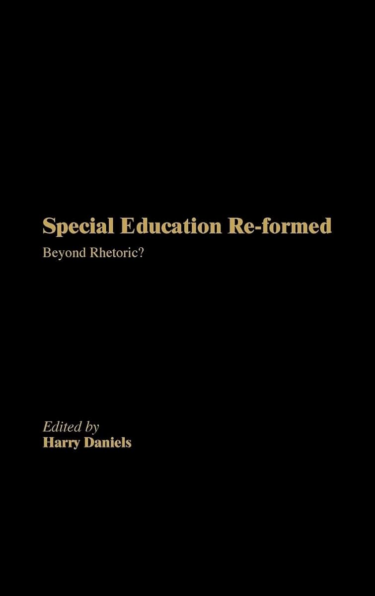 Special Education Reformed: Inclusion - Beyond Rhetoric? (New Millennium Series)