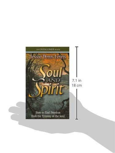Soul and Spirit: How to find Freedom from the tyranny of the soul