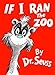 If I Ran the Zoo (Classic Seuss)