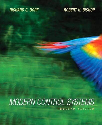 Modern Control Systems (12th Edition) by Dorf, Richard C.