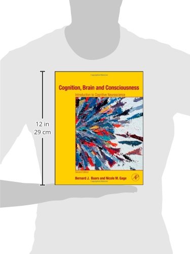 Cognition, Brain, and Consciousness: Introduction to Cognitive Neuroscience, 2nd Edition