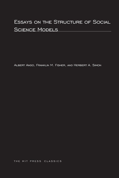 Essays on the Structure of Social Science Models (Mit Press)