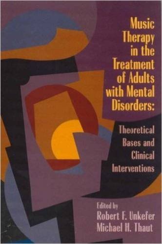 Music Therapy in the Treatment of Adults With Mental Disorde