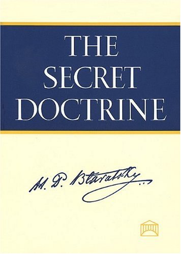 The Secret Doctrine: The Synthesis of Science, Religion, and Philosophy